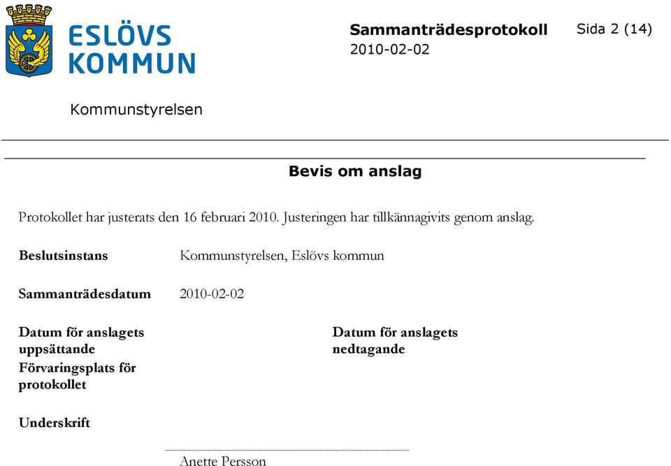 Beslutsinstans, Eslövs kommun Sammanträdesdatum Datum för anslagets