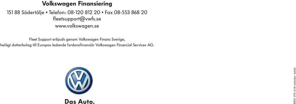 se Fleet Support erbjuds genom Volkswagen Finans Sverige, helägt