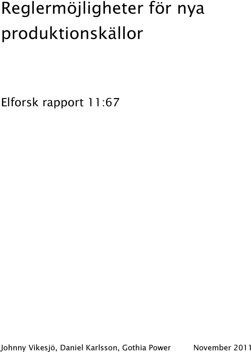 rapport 11:67 Johnny Vikesjö,