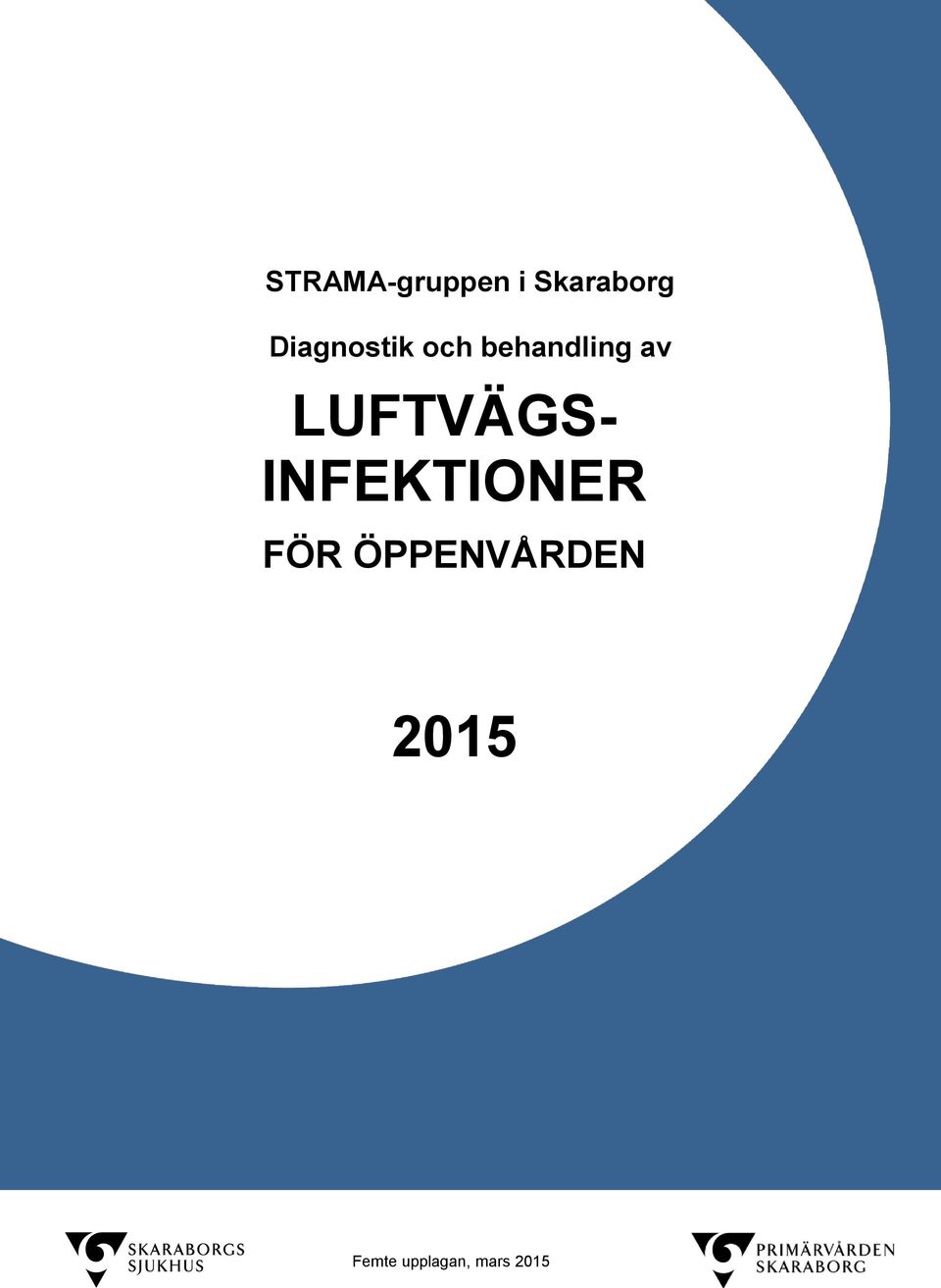 LUFTVÄGS- INFEKTIONER FÖR