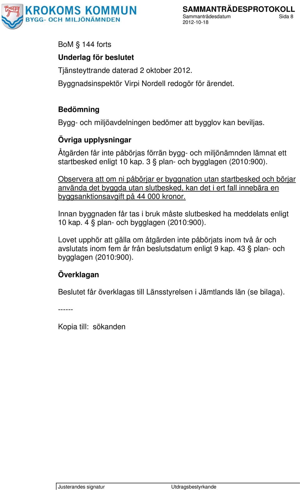 3 plan- och bygglagen (2010:900).