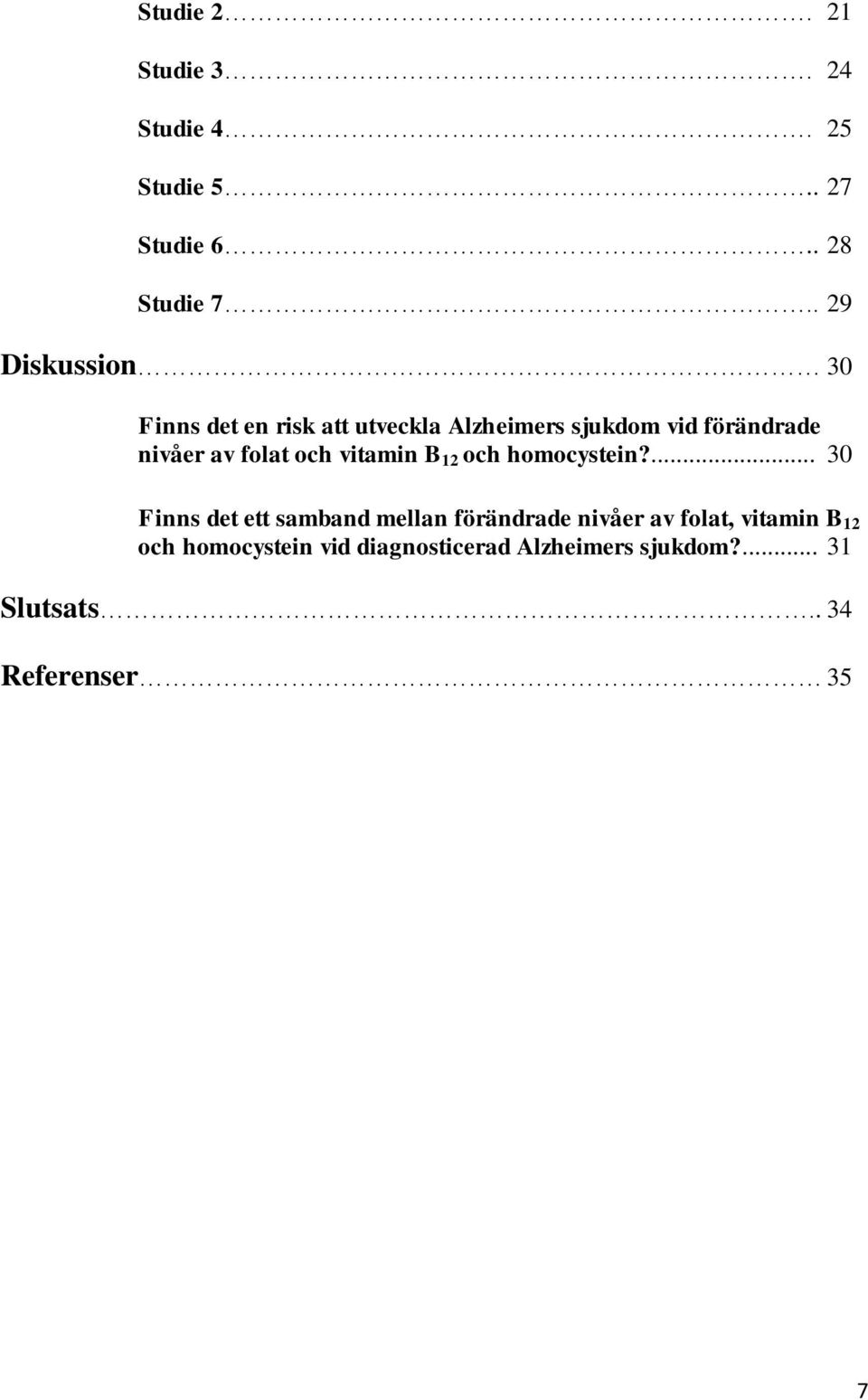 folat och vitamin B 12 och homocystein?