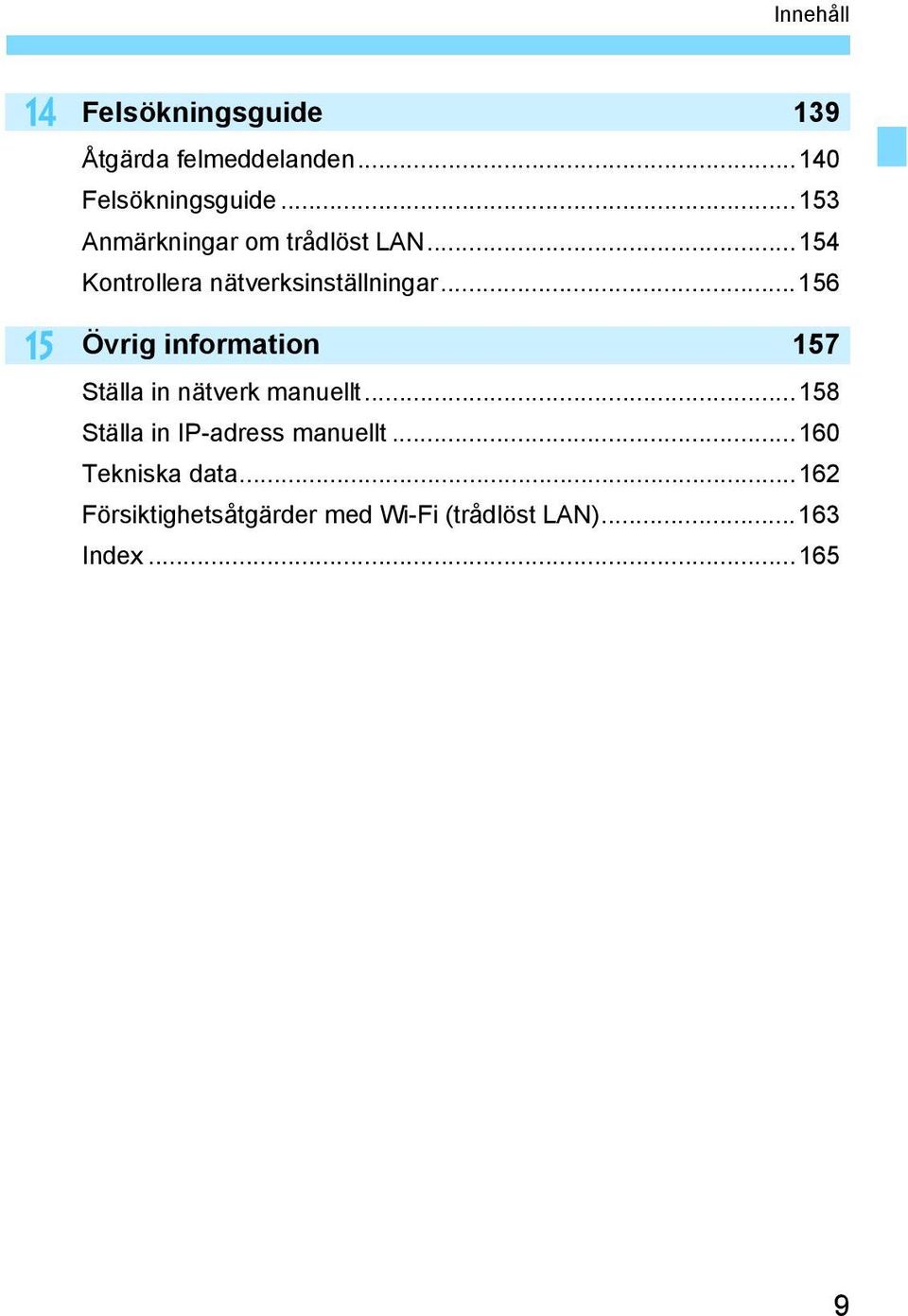 ..156 Övrig information 157 Ställa in nätverk manuellt.