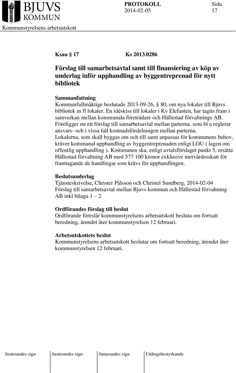 Bjuvs bibliotek m fl lokaler. En idéskiss till lokaler i Kv Elefanten, har tagits fram i samverkan mellan kommunala företrädare och Hällestad förvaltnings AB.