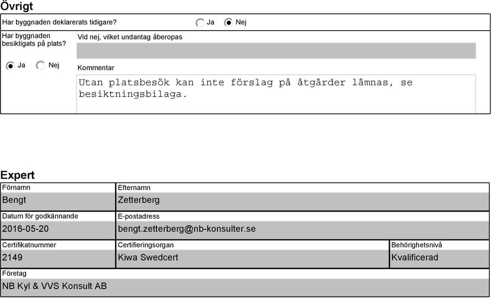 2016-05-20 Certifikatnummer 2149 Företag NB Kyl & VVS Konsult AB Efternamn Zetterberg