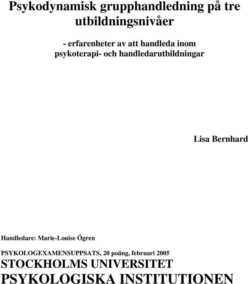 handledarutbildningar Lisa Bernhard Handledare: Marie-Louise Ögren