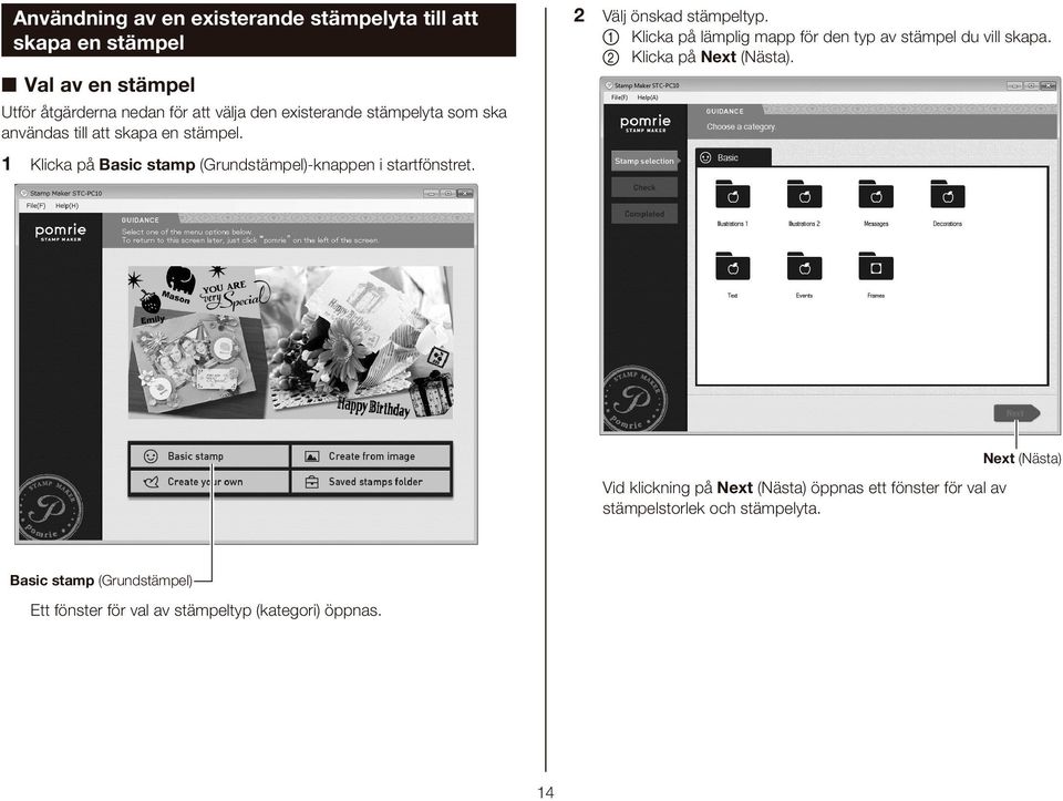 2 Välj önskad stämpeltyp. Klicka på lämplig mapp för den typ av stämpel du vill skapa. Klicka på Next (Nästa).