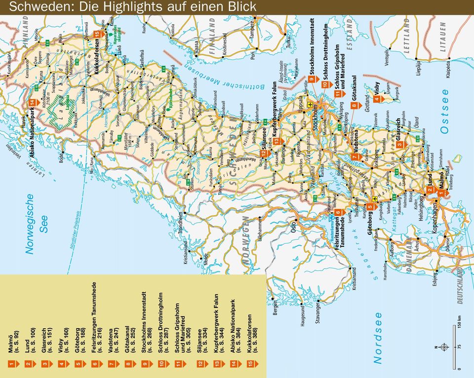 92) 1 FINNLAND Narvik Karesuando Abisko Nationalpark 14 E 10 Övre Muonio Kiruna Soppero Kebnekaise 2106 m Vittangi E 8 Svappavaara Bodø L a p p l a n d Pajala Laponia Gällivare- Malmberget Kvikkjokk