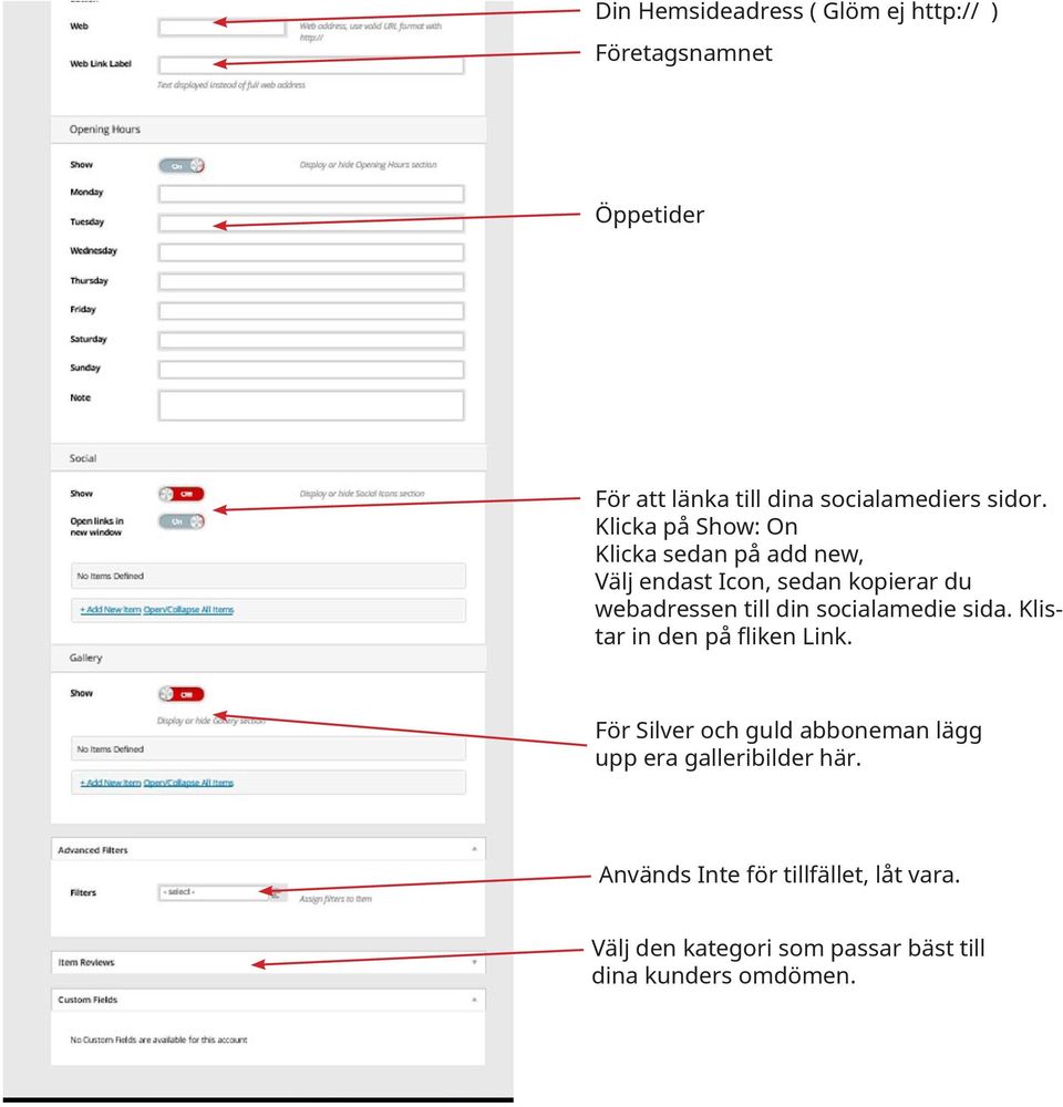 Klicka på Show: On Klicka sedan på add new, Välj endast Icon, sedan kopierar du webadressen till din