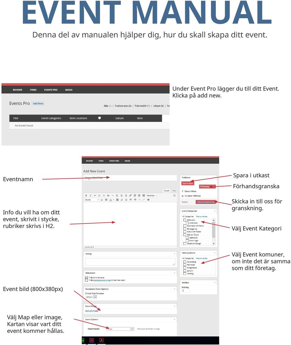 Eventnamn Info du vill ha om ditt event, skrivit i stycke, rubriker skrivs i H2.