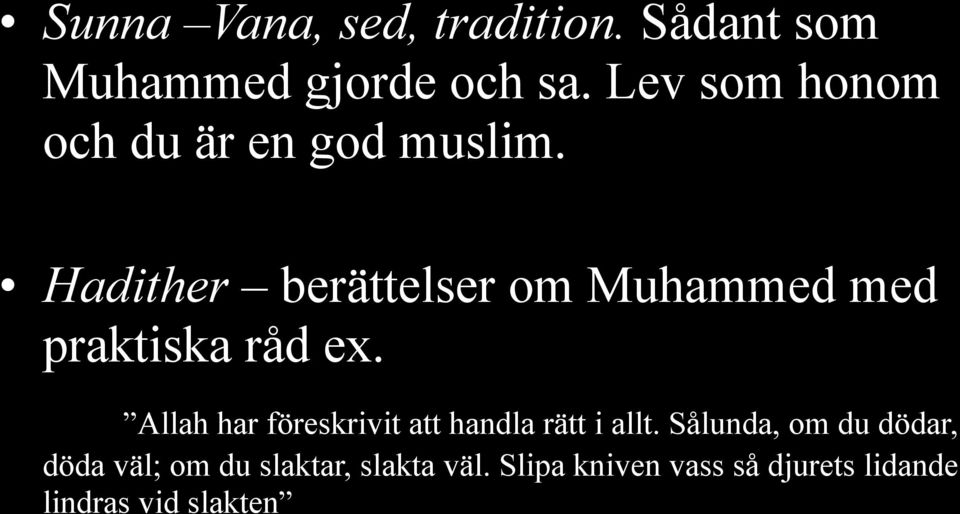 Hadither berättelser om Muhammed med praktiska råd ex.