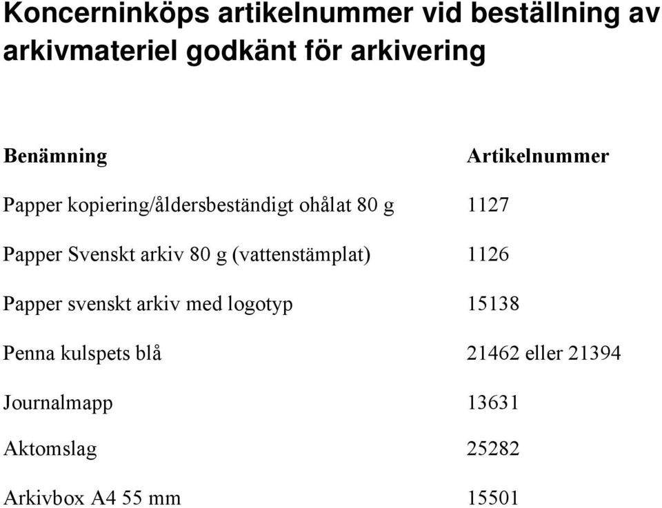 Svenskt arkiv 80 g (vattenstämplat) 1126 Papper svenskt arkiv med logotyp 15138