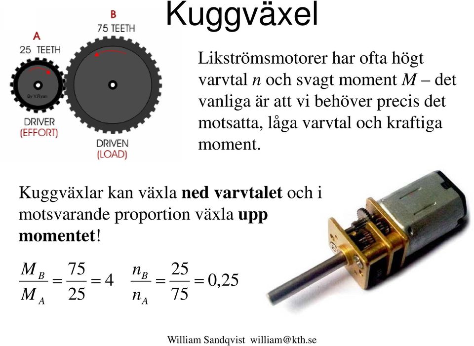 kraftiga moment.