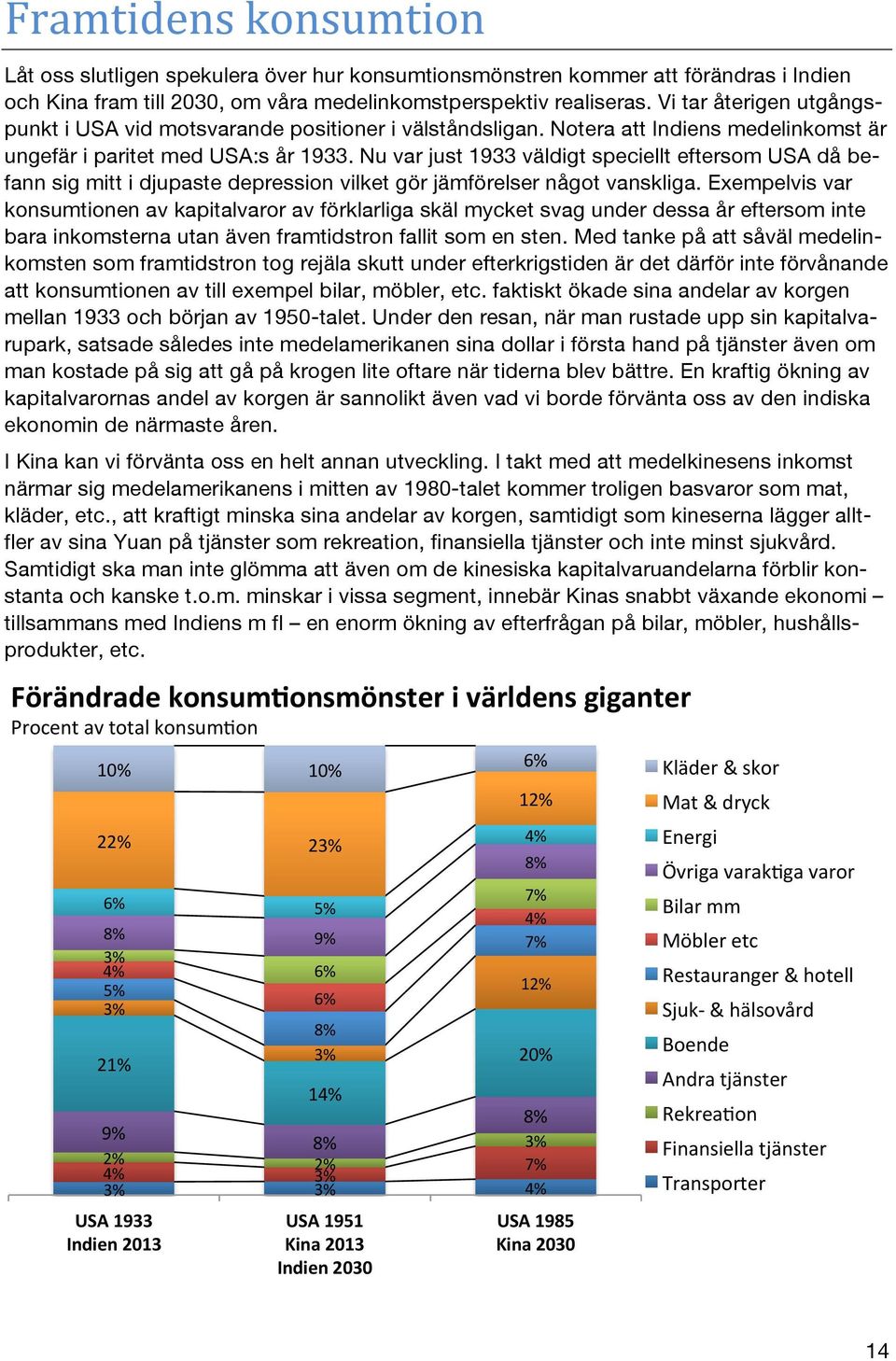 Nu var just 1933 väldigt speciellt eftersom USA då befann sig mitt i djupaste depression vilket gör jämförelser något vanskliga.