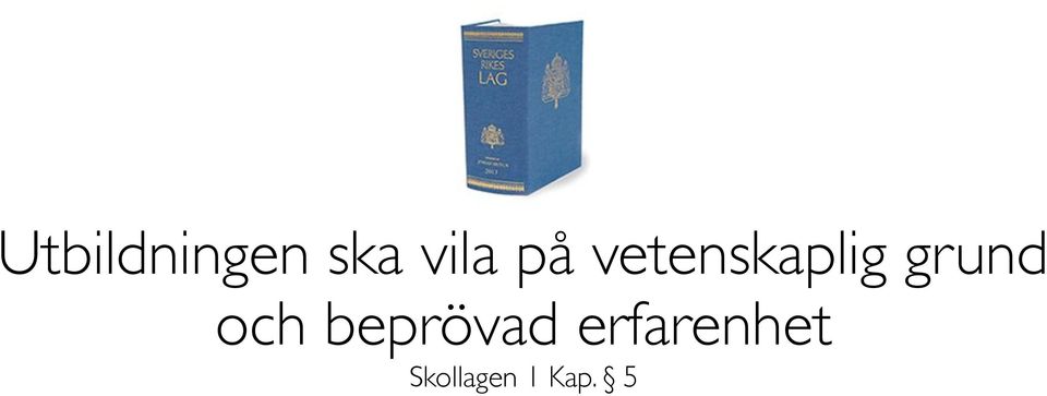 och beprövad