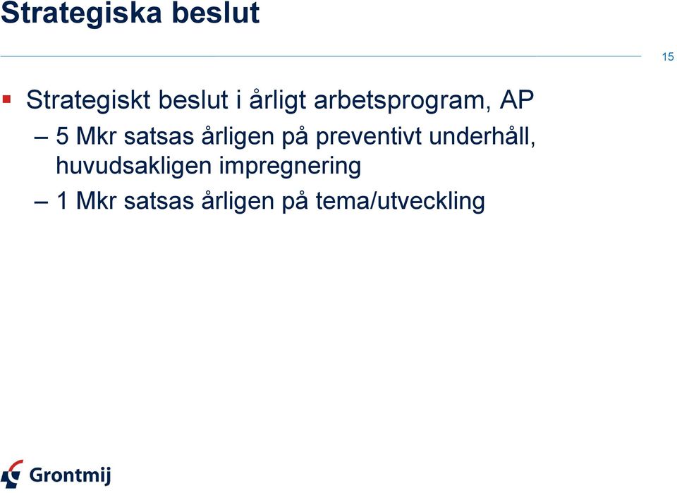 årligen på preventivt underhåll,