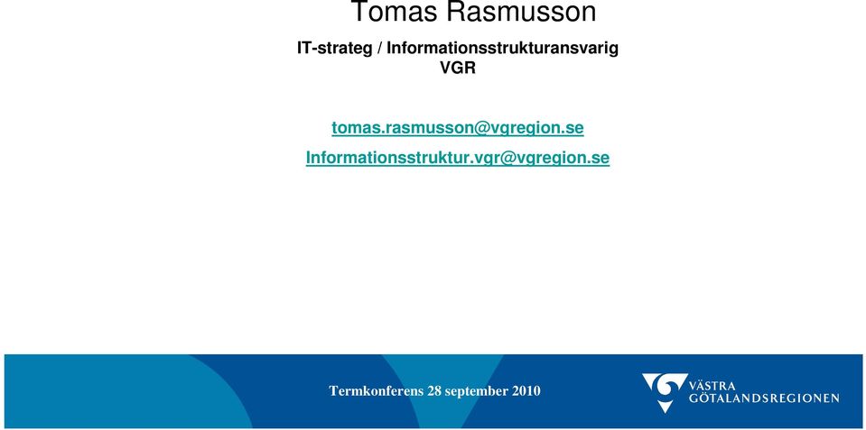 VGR tomas.rasmusson@vgregion.