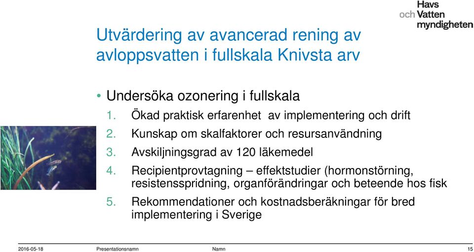 Avskiljningsgrad av 120 läkemedel 4.