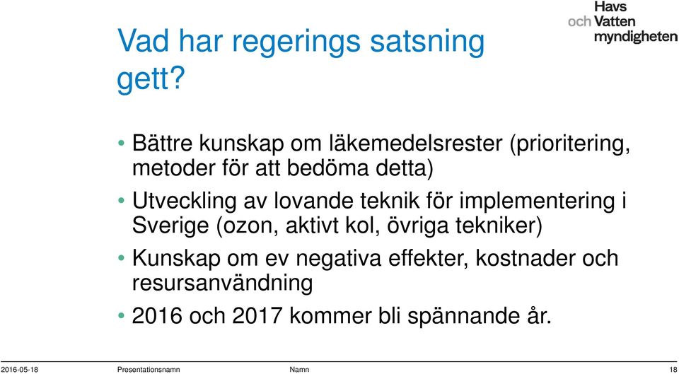 Utveckling av lovande teknik för implementering i Sverige (ozon, aktivt kol, övriga