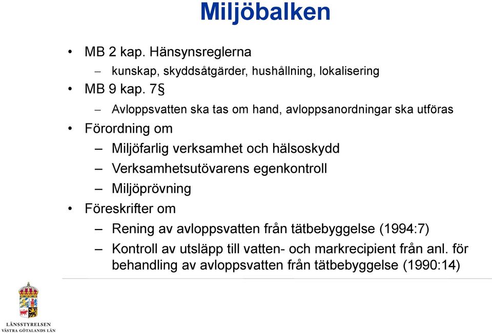 hälsoskydd Verksamhetsutövarens egenkontroll Miljöprövning Föreskrifter om Rening av avloppsvatten från