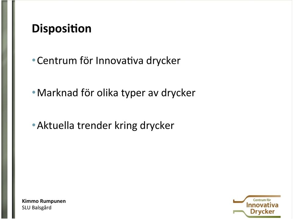 för olika typer av drycker