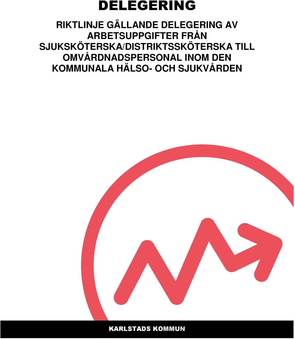 SJUKSKÖTERSKA/DISTRIKTSSKÖTERSKA TILL