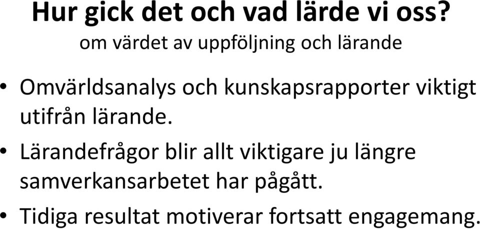 kunskapsrapporter viktigt utifrån lärande.