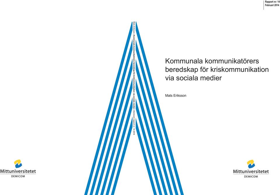 medier Demicom rapport nr: 14 2014 Kommunala  medier Mats