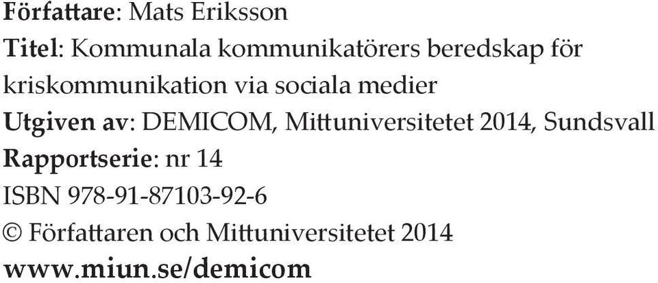 DEMICOM, Mittuniversitetet 2014, Sundsvall Rapportserie: nr 14