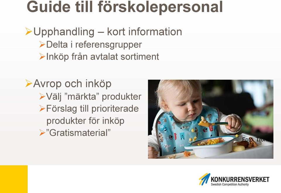 sortiment Avrop och inköp Välj märkta produkter