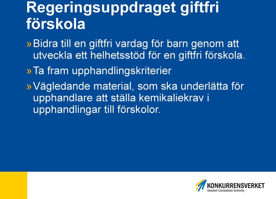 »ta fram upphandlingskriterier»vägledande material, som ska