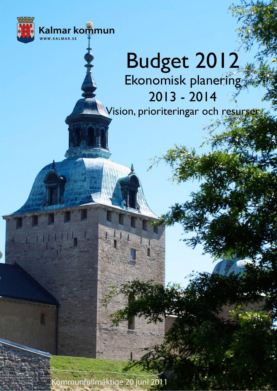 Vision, prioriteringar och