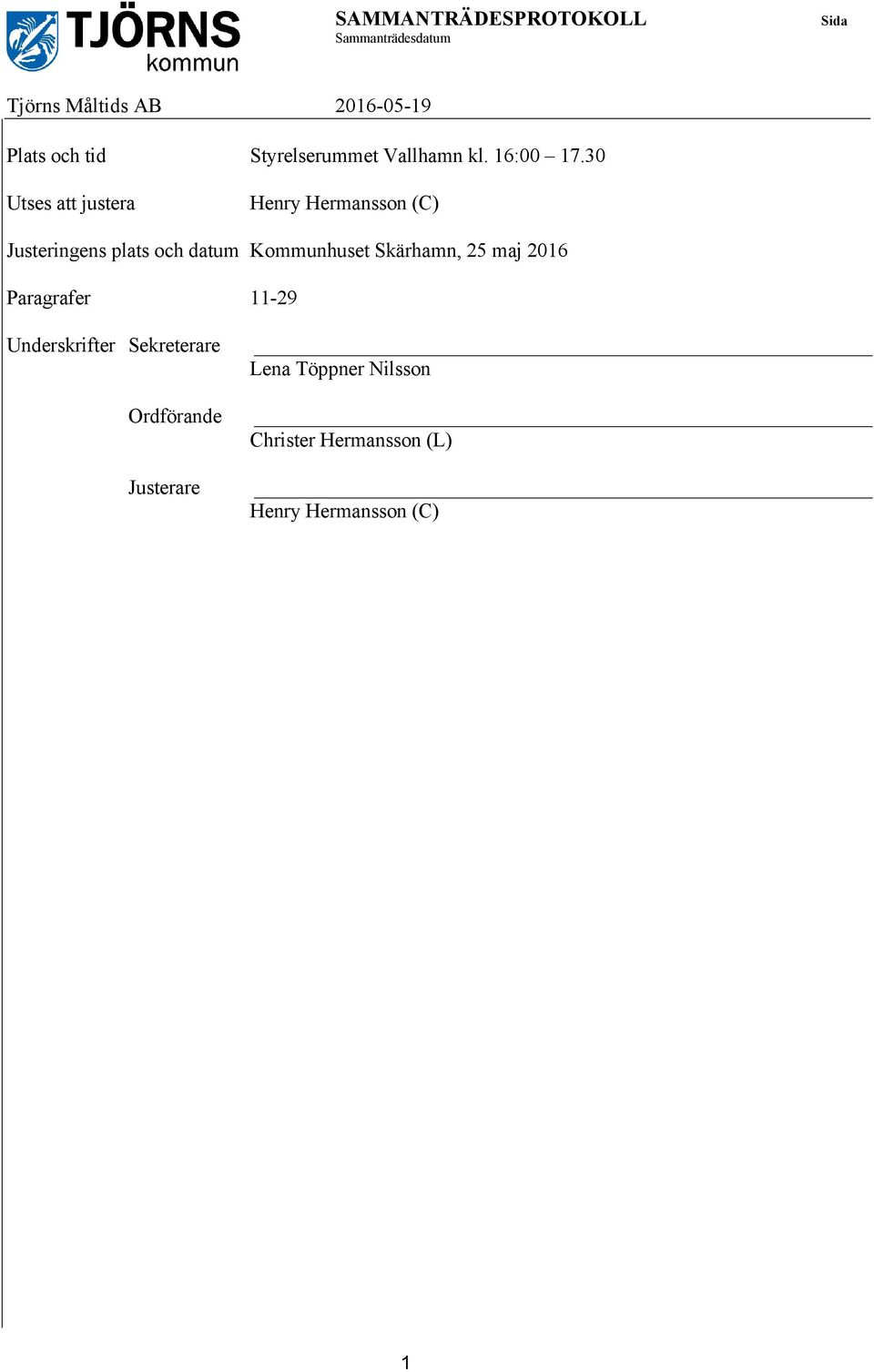 Kommunhuset Skärhamn, 25 maj 2016 Paragrafer 11-29 Underskrifter