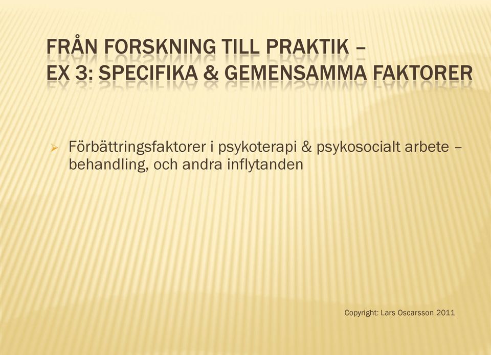 Förbättringsfaktorer i psykoterapi &