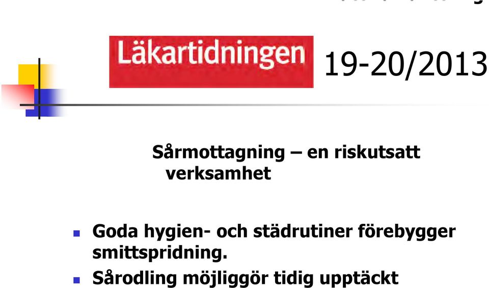 Goda hygien- och städrutiner förebygger