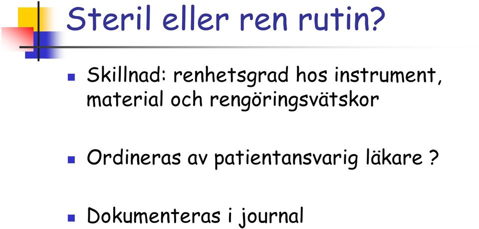 material och rengöringsvätskor