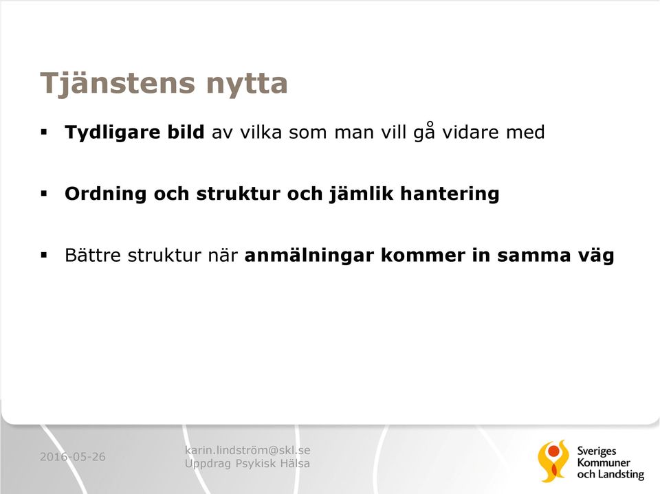 struktur och jämlik hantering Bättre