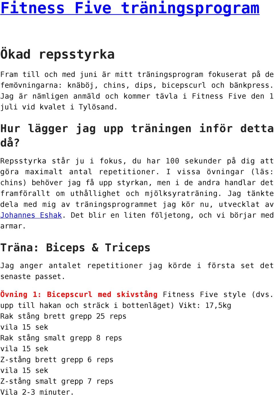 Repsstyrka står ju i fokus, du har 100 sekunder på dig att göra maximalt antal repetitioner.