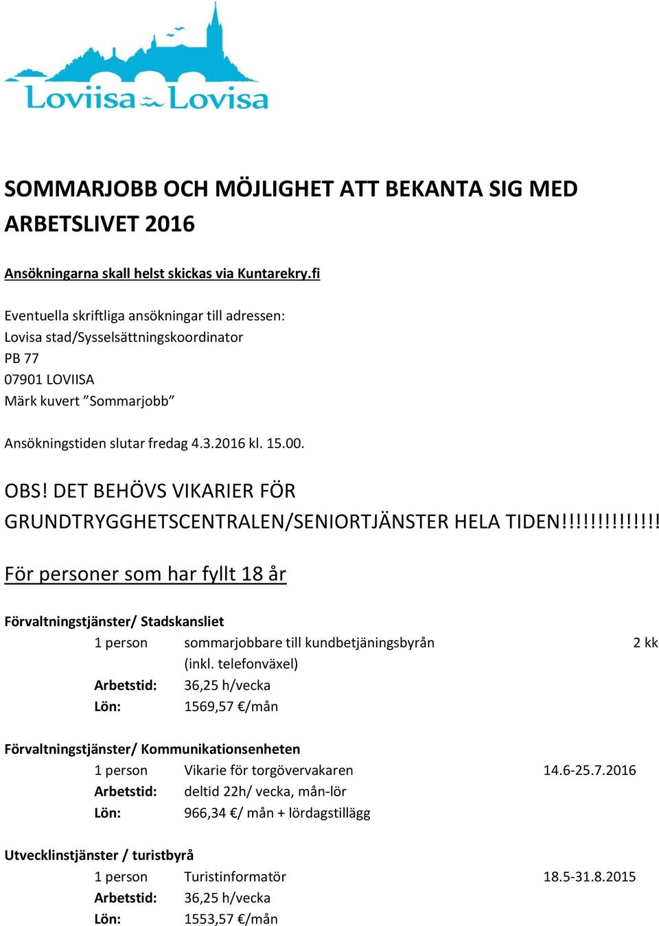 DET BEHÖVS VIKARIER FÖR GRUNDTRYGGHETSCENTRALEN/SENIORTJÄNSTER HELA TIDEN!