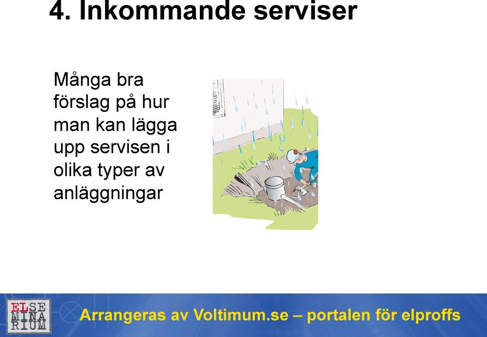 man kan lägga upp