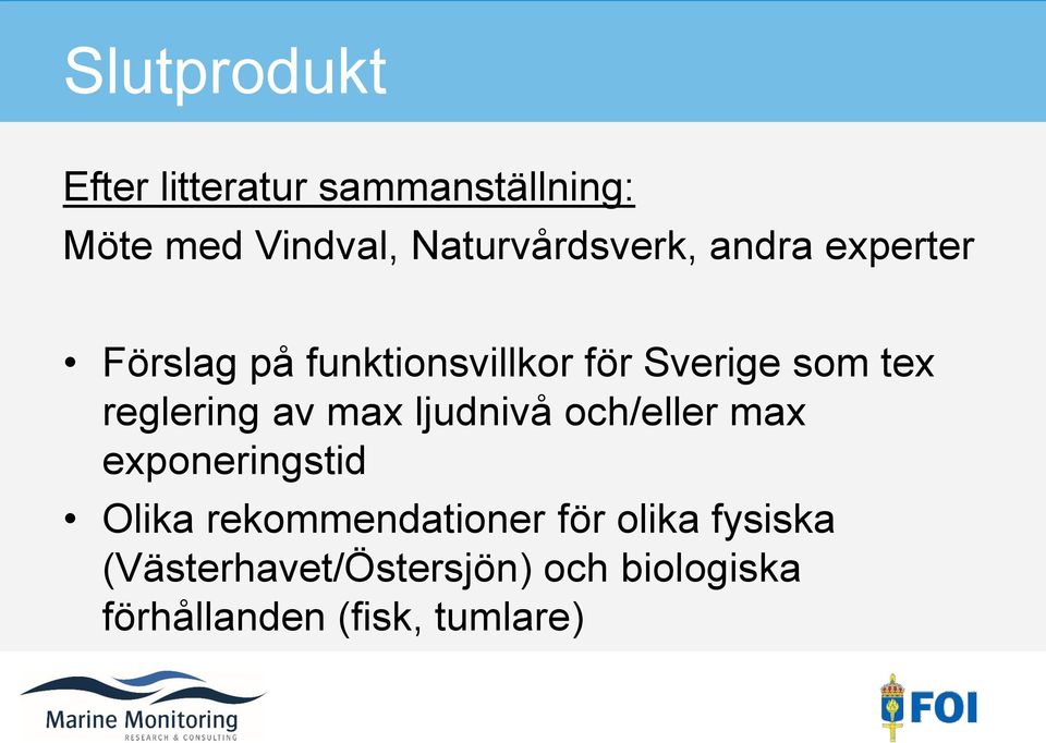 tex reglering av max ljudnivå och/eller max exponeringstid Olika