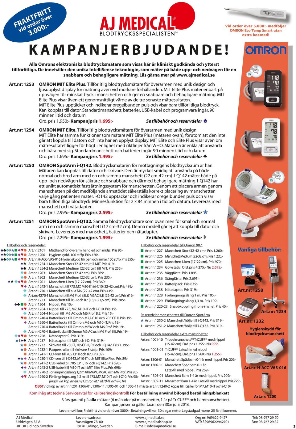 Tillförlitlig blodtrycksmätare för överarmen med unik design och ljusupplyst display för mätning även vid mörkare förhållanden.