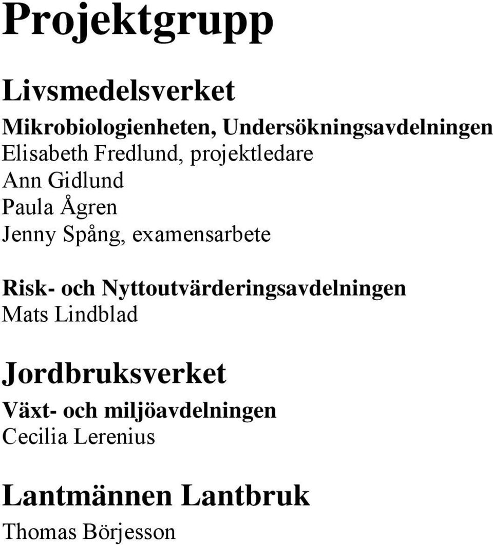 examensarbete Risk- och Nyttoutvärderingsavdelningen Mats Lindblad