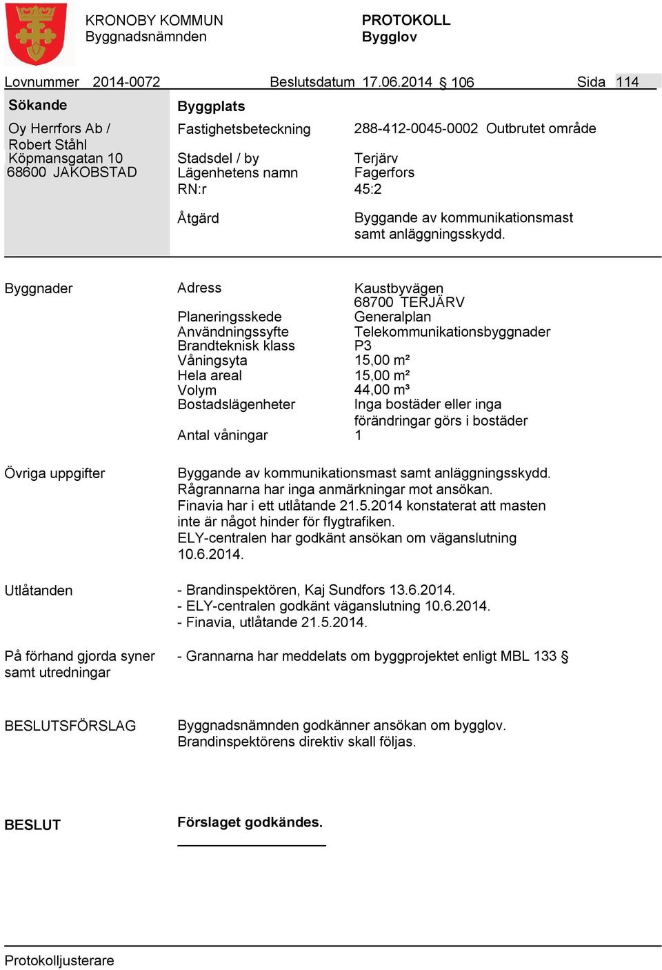 kommunikationsmast samt anläggningsskydd.