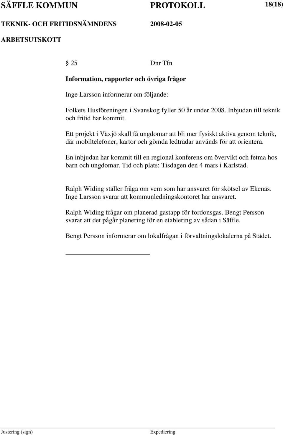 En inbjudan har kommit till en regional konferens om övervikt och fetma hos barn och ungdomar. Tid och plats: Tisdagen den 4 mars i Karlstad.