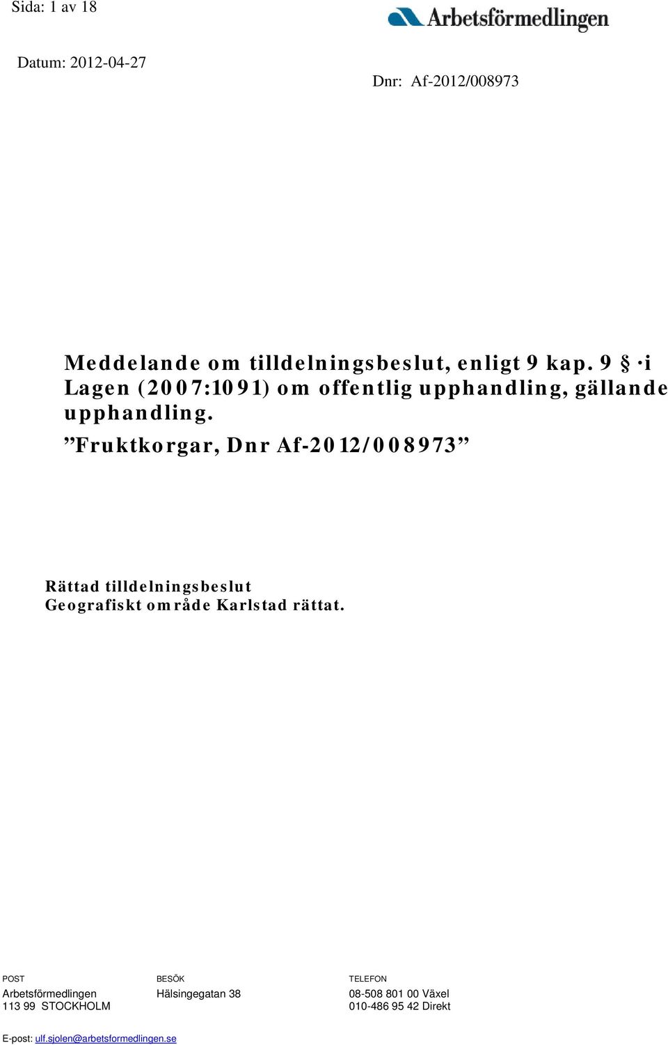 Fruktkorgar, Dnr Af-2012/008973 Rättad tilldelningsbeslut Karlstad rättat.
