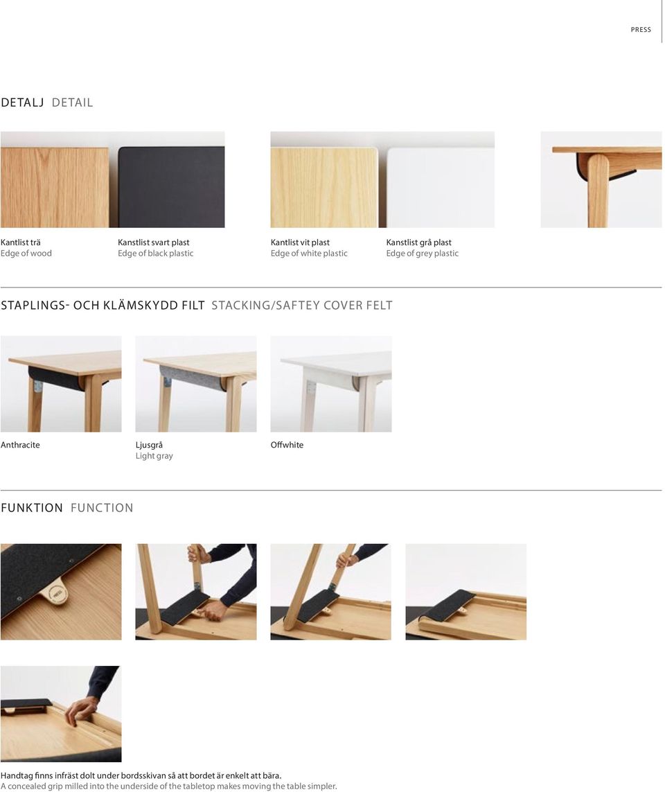 FELT Anthracite Ljusgrå Light gray Offwhite FUNKTION FUNCTION Handtag finns infräst dolt under bordsskivan så att
