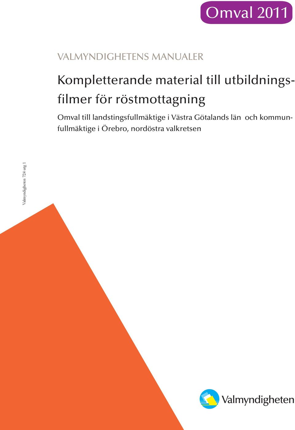 till landstingsfullmäktige i Västra Götalands län och