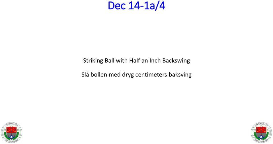 Backswing Slå bollen