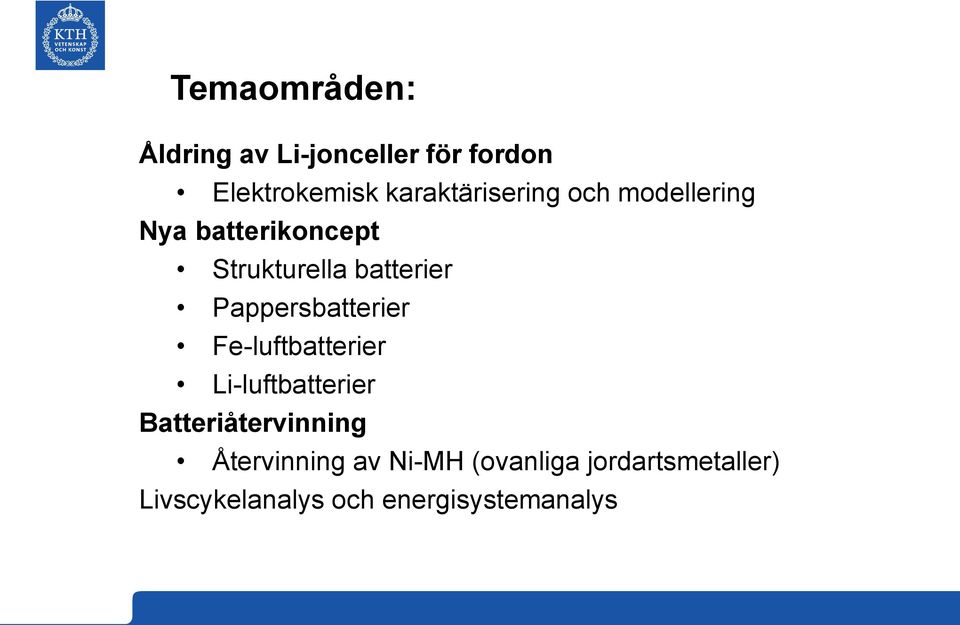 Pappersbatterier Fe-luftbatterier Li-luftbatterier Batteriåtervinning